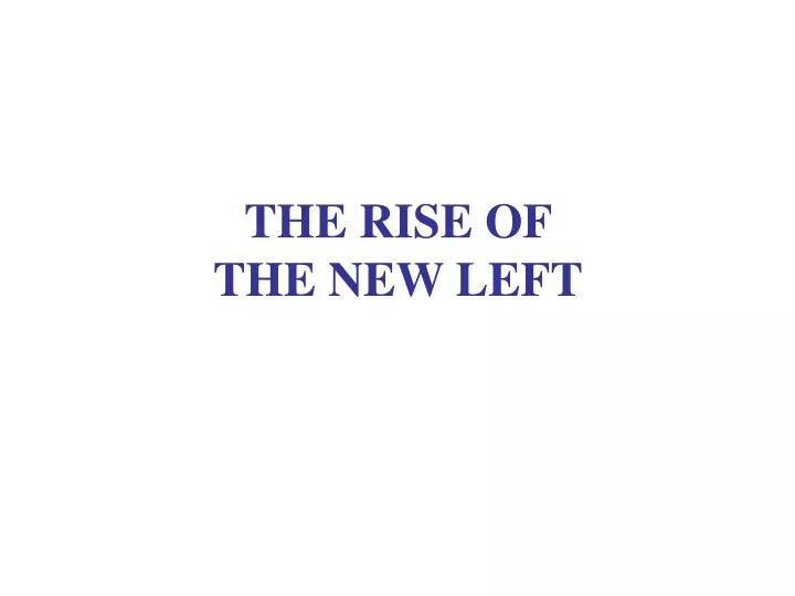 the rise of the new left