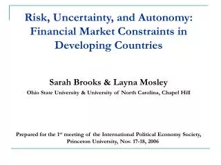Risk, Uncertainty, and Autonomy: Financial Market Constraints in Developing Countries