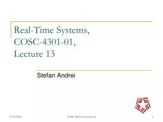 Real-Time Systems, COSC-4301-01, Lecture 13