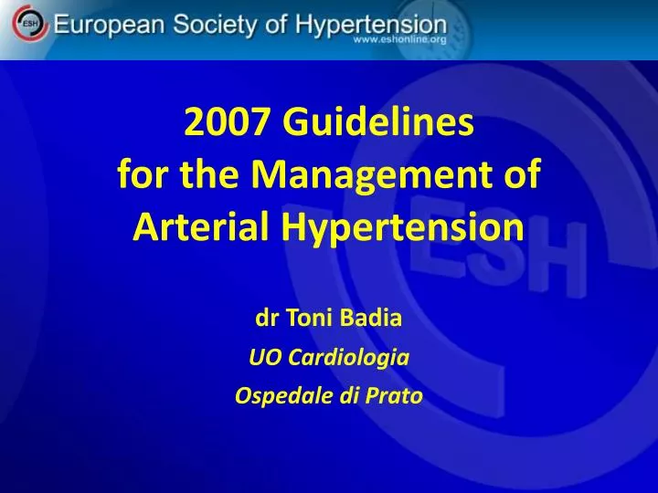 2007 guidelines for the management of arterial hypertension