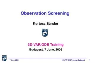 Observation Screening