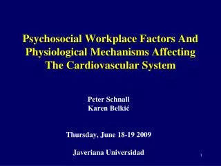 Psychosocial Workplace Factors And Physiological Mechanisms Affecting The Cardiovascular System