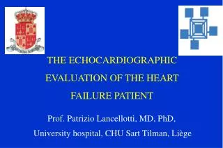 THE ECHOCARDIOGRAPHIC EVALUATION OF THE HEART FAILURE PATIENT
