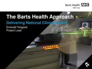 The Barts Health Approach