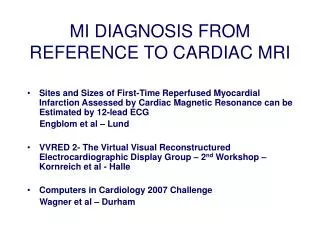 MI DIAGNOSIS FROM REFERENCE TO CARDIAC MRI