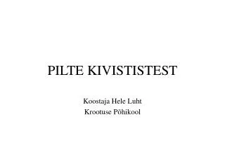 pilte kivististest