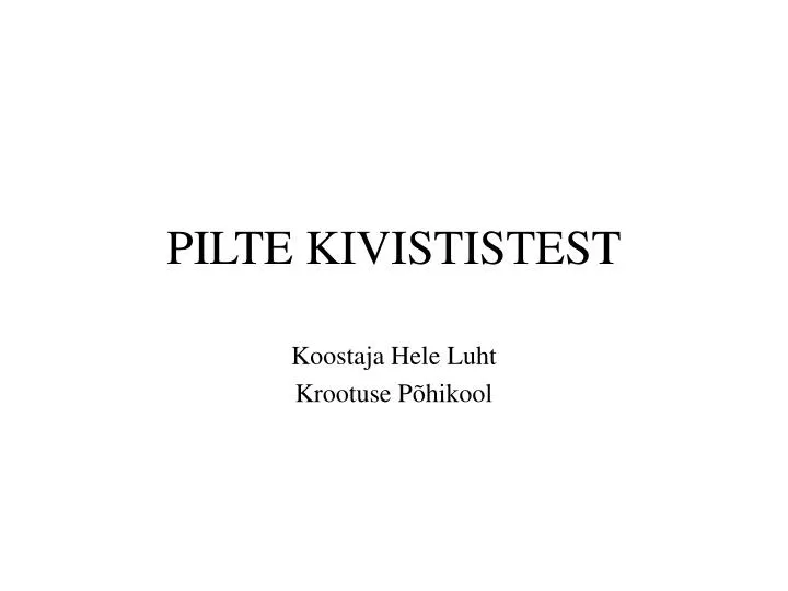 pilte kivististest