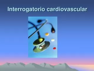 interrogatorio cardiovascular