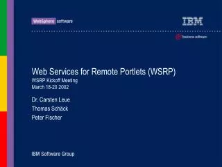 Web Services for Remote Portlets (WSRP) WSRP Kickoff Meeting March 18-20 2002