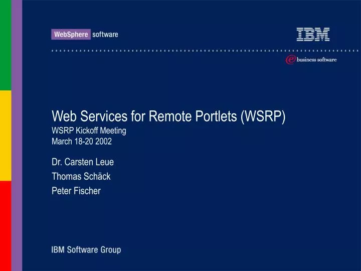 web services for remote portlets wsrp wsrp kickoff meeting march 18 20 2002