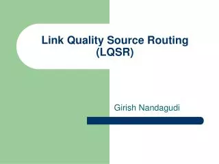 Link Quality Source Routing (LQSR)