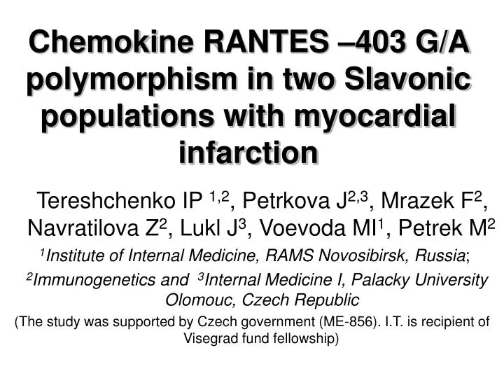 chemoki ne rantes 403 g a polymorphism in two slavonic populations with myocardial infarction