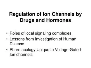 Regulation of Ion Channels by Drugs and Hormones