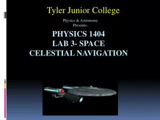 Physics 1404 Lab 3- Space Celestial Navigation