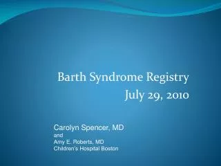 Barth Syndrome Registry July 29, 2010