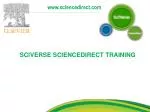SCIVERSE SCIENCEDIRECT TRAINING - slide 1