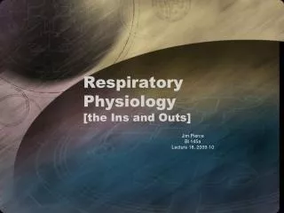 Respiratory Physiology [the Ins and Outs]