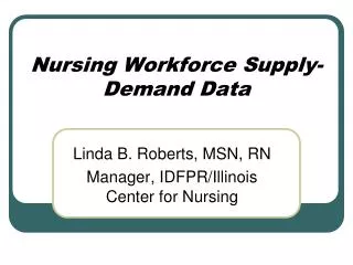 Nursing Workforce Supply- Demand Data