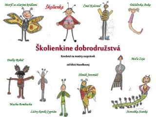 kolienkine dobrodru stv