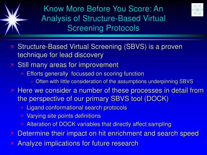 know more before you score an analysis of structure based virtual screening protocols