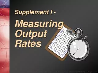 Supplement I - Measuring Output Rates