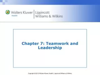 Chapter 7: Teamwork and Leadership
