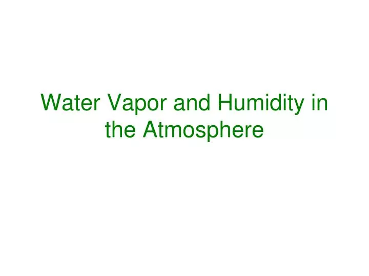 water vapor and humidity in the atmosphere