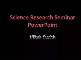 Science Research Seminar PowerPoint