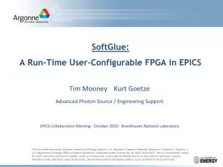 SoftGlue : A Run-Time User-Configurable FPGA in EPICS