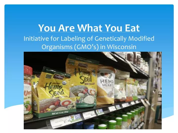 you are what you eat initiative for labeling of genetically modified organisms gmo s in wisconsin