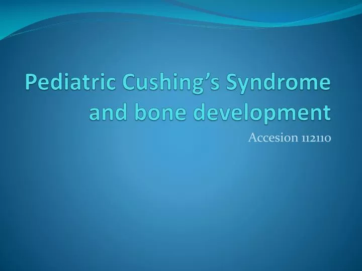pediatric cushing s syndrome and bone development