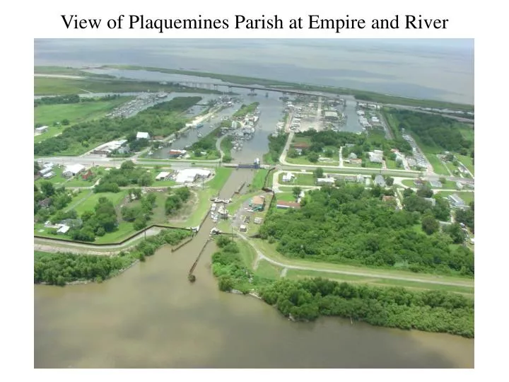 view of plaquemines parish at empire and river