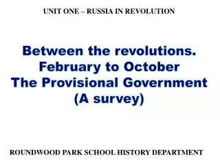 Between the revolutions. February to October The Provisional Government (A survey)