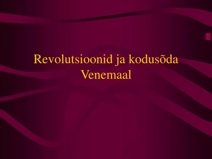 revolutsioonid ja kodus da venemaal