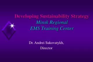 Developing Sustainability Strategy Minsk Regional EMS Training Center