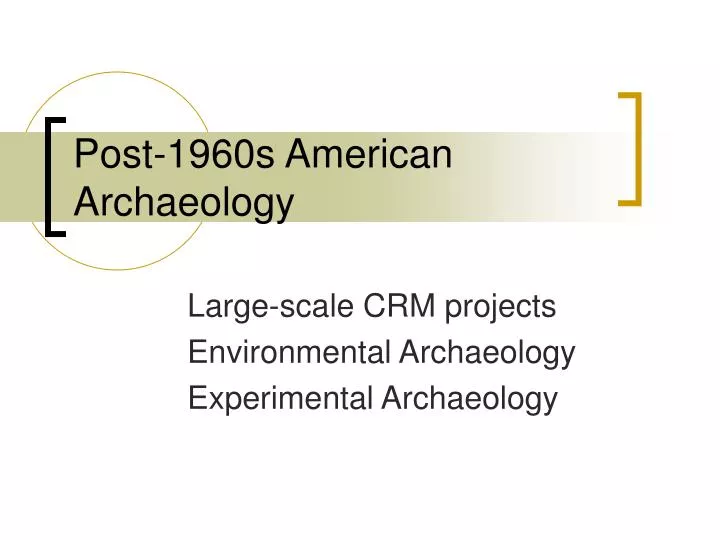 post 1960s american archaeology