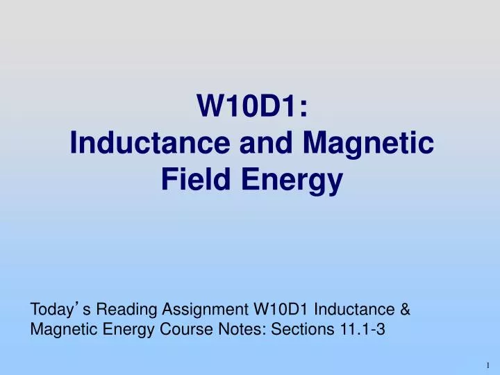 w10d1 inductance and magnetic field energy