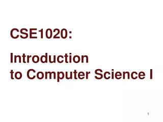 CSE1020: Introduction to Computer Science I