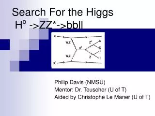 Search For the Higgs H o -&gt;ZZ*-&gt;bbll
