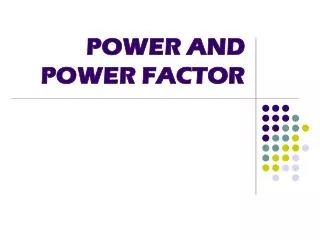 POWER AND POWER FACTOR