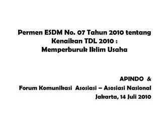 APINDO &amp; Forum Komunikasi Asosiasi – Asosiasi Nasional Jakarta, 14 Juli 2010