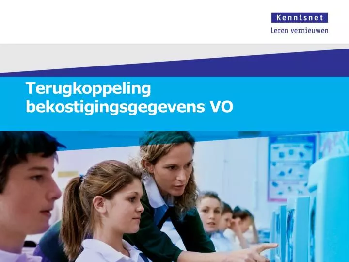 terugkoppeling bekostigingsgegevens vo