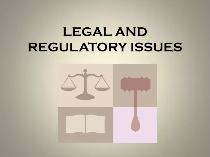 legal and regulatory issues