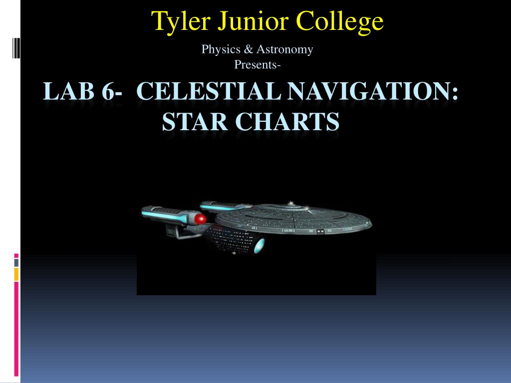 Star Navigation Math PPT - Lab 6- Celestial Navigation: Star Charts PowerPoint Presentation ...