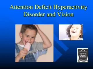 Attention Deficit Hyperactivity Disorder and Vision