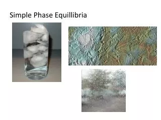 Simple Phase Equillibria