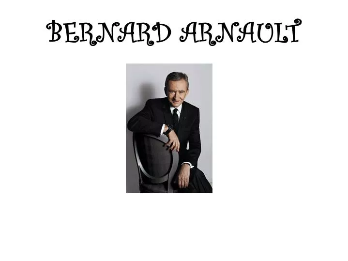Bernard Arnault, Biography, Company, & Facts