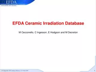 EFDA Ceramic Irradiation Database M Cecconello, C Ingesson, E Hodgson and M Decreton