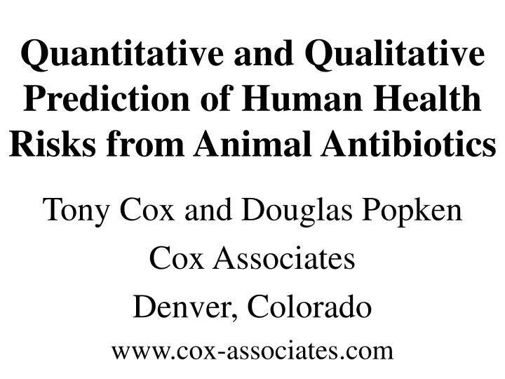 quantitative and qualitative prediction of human health risks from animal antibiotics
