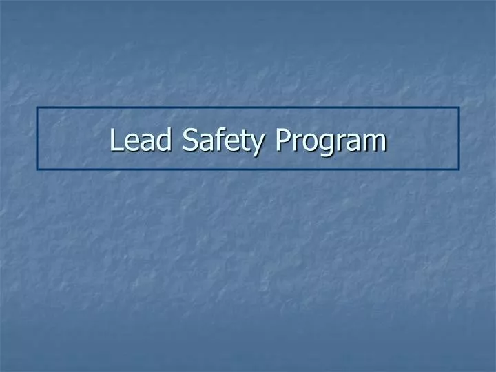 lead safety program